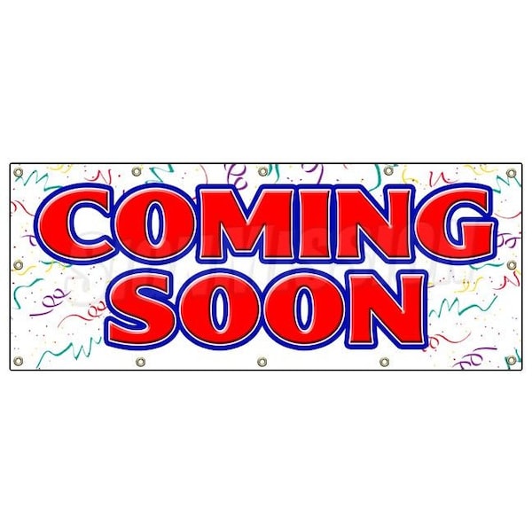 COMING SOON BANNER SIGN now grand opening signs open